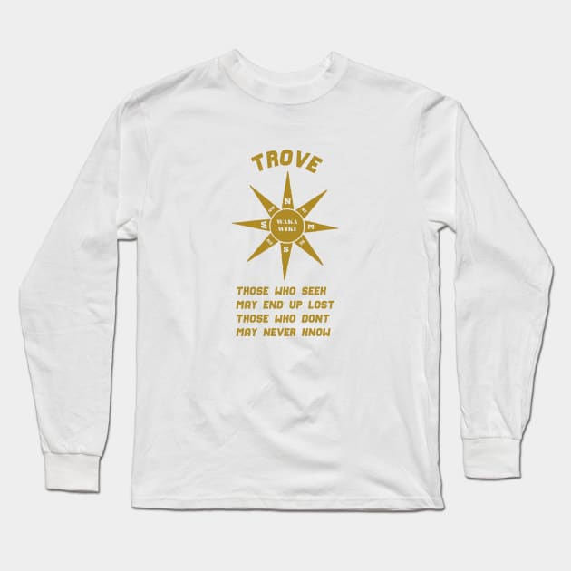 Trove Who Seek The Truth Long Sleeve T-Shirt by notami